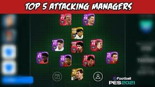 TOP 5 ATTACKING MANAGERS IN PES 21 | BEST FORMATIONS | YAZ HOLIC