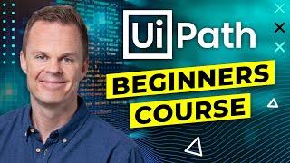 UiPath Beginners Course [2021] - How to Learn RPA
