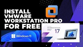 How to install and set up Vmware Workstation pro for free on Windows 11 with the VNET config