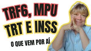 CONCURSOS 2024: TRF6, MPU, TRT2 e 15 e INSS (ATUALIZAÇÕES)