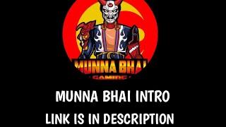 || MUNNA BHAI GAMING INTRO ||