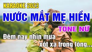 Nước Mắt Mẹ Hiền Karaoke Tone Nữ Nhạc Sống gia huy karaoke