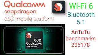 Snapdragon 662 , wifi 6 , Bluetooth 5.1