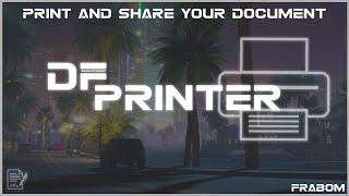 FiveM DF PRINTER - Print and share your document - Frabom Scripts