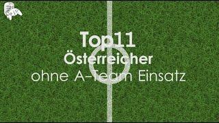 Top 11 #2 - Nationalteam ohne A-Teamspieler | fussballwelt.at