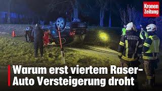 Warum erst viertem Raser-Auto Versteigerung droht | krone.tv NEWS