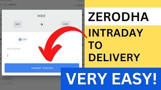 Intraday to Delivery Conversion Zerodha | How to Convert MIS to CNC in Zerodha