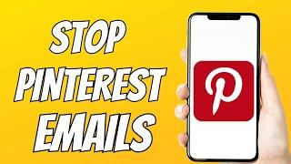 How To STOP Pinterest Emails