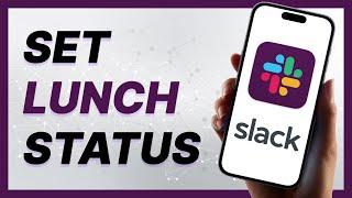 How To Set Lunch Status in Slack (2024)