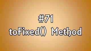 #71: toFixed() Method