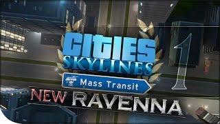 Mass Transit Gameplay, DLC + Update Overview, & TRAFFIC CONTROLS! | Cities: Skylines — New Ravenna 1