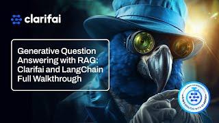 Generative Question Answering with RAG: Clarifai and LangChain Full Walkthrough