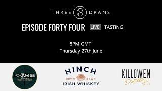 Three Drams Episode Forty Four June 2024