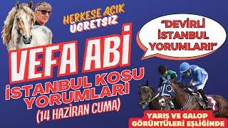  14 Haziran DEVİRLİ İSTANBUL Altılı Tahminleri | VEFA ABİ KOŞU YORUMLARI