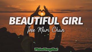 Jose Mari Chan - Beautiful Girl (Lyrics)