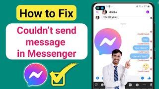 How to Fix Couldn't send message in Messenger (2024) | Messenger Couldn't Send the Message Problem