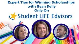 Get Scholarship Tips from Ryan Kelly on Student LIFE Edvisors!