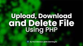 Upload, Download and Delete File using PHP