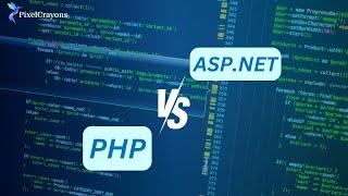 PHP Vs ASP.NET: How to Choose the Right One?