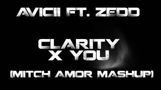 Avicii ft. Zedd - Clarity x You (Mitch Amor Mash-Up)