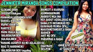 JENNIFER MIRANDA SONGS COMPILATION _NON STOP SONGS..ilokano songs(own Lyrics and versions)