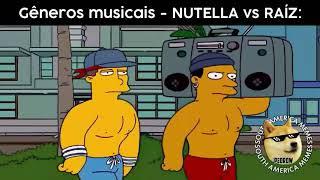 Gêneros musicais Raiz x Nutella Simpsons