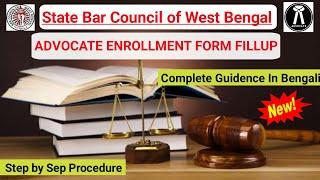 Advocate Enrollment Procedure  Step by Step ️ State Bar Council of W.B.‍️ A-Z Complete Guide 