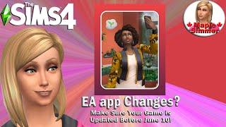 EA app Changes? Update Your Game before June 10!  (Sims 4 News)