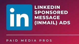 LinkedIn Message Ads (formerly Sponsored InMail)