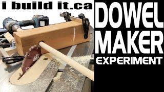 Dowel Maker Experiment