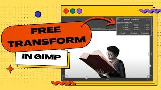 GIMP - How to FREE TRANSFORM an Image (Resize, Rotate, Slant, etc.)