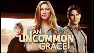 An Uncommon Grace (2017) | Trailer | Jes Macallan | Sean Faris | Kelly McGillis