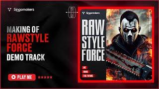 Rawstyle Force - sample pack (Demo walkthrough)