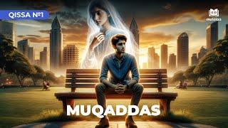 Muqaddas | Qissa №1 | Mutolaa