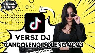 TERBARU CANDOLENG 2023 DJ ELECTONE  VIRAL - I DEAL PRO