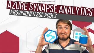 Azure Synapse Analytics - Provisioned SQL Pool First Look