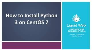 How To Install Python3 On CentOS 7