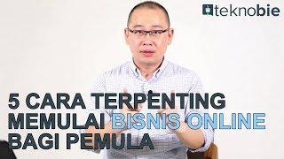 5 Cara Terpenting Cara Bisnis Online Bagi Pemula