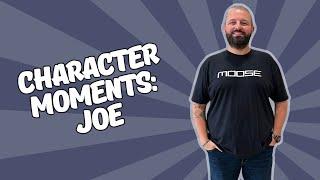 Character Moment: Joe