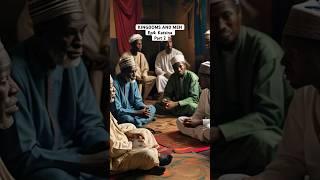 Kingdomsandmen: Katsina part 2. #emirofkatsina #katsina #hausahistory #ai #animation