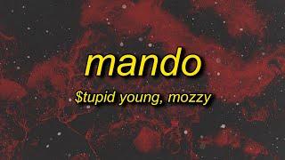 $tupid Young - Mando (Lyrics) Feat. Mozzy | catch a case don't snitch that's mando