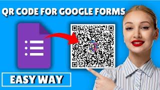 How To Create QR Code for Google Forms 2024