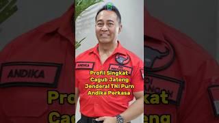 Profil Singkat Calon Gubernur Jateng Jenderal TNI Purn Andika Perkasa #beritaterkini #shorts