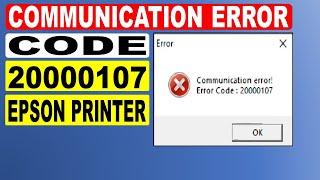 Communication error code 20000107 epson printer