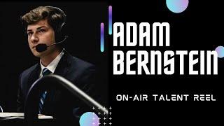 ADAM BERNSTEIN // ON-AIR TALENT REEL 2022