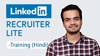 Linkedin Recruiter Lite Tutorial (Hindi)