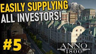 FILLING INVESTOR NEEDS! - Anno 1800 MEGACITY Beauty Build | Part 5