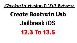 Checkra1n Version 0.10.2 Release Windows Jailbreak iOS 12.3 To 13.5