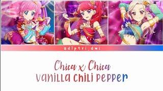 『CHICA×CHICA Vanilla Chili Peper Aikatsu!』FULL+LYRICS