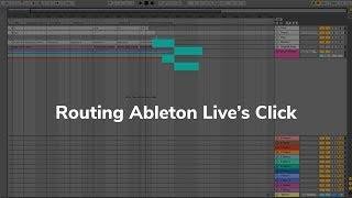 Routing Ableton Live’s Click